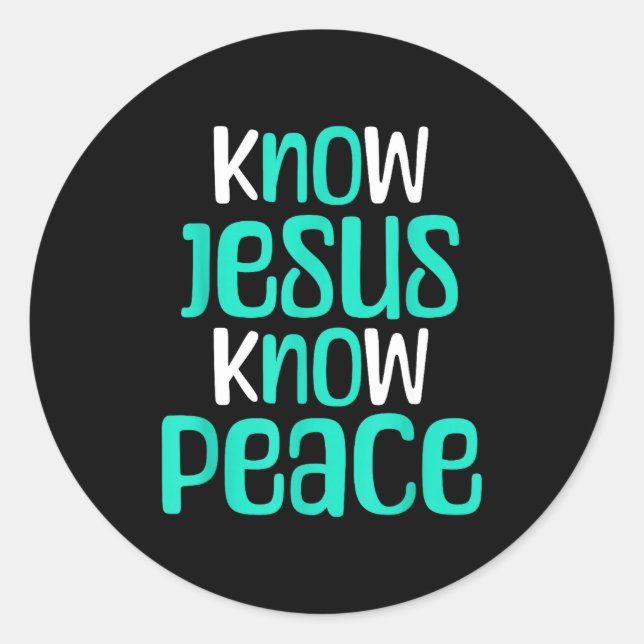 Adesivo Redondo Know Jesus Know Peace Christian Faith Religious Me (Frente)