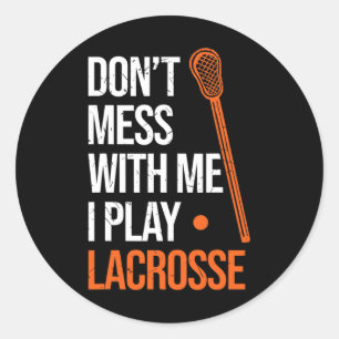 Adesivo Redondo Lacrosse, não brinque comigo.