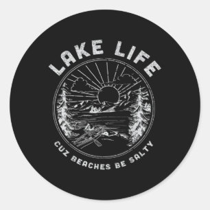 Adesivo Redondo Lago Life Cuz Beaches Be Salt Retro Vintage Lake