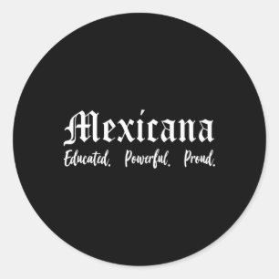 Adesivo Redondo Latina Mexicana Educada e poderosa e orgulhosa