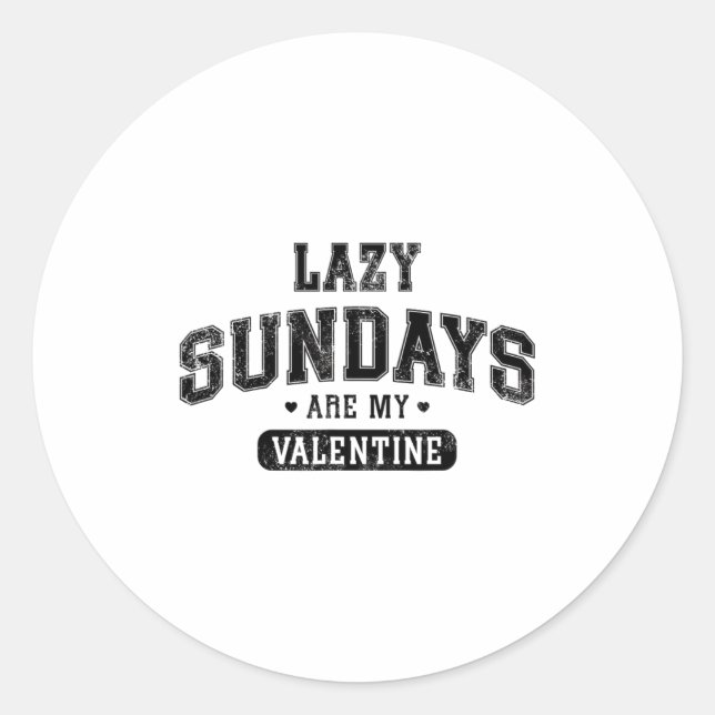 Adesivo Redondo Lazy Sundays Are My Valentine Funny Relaxation Hu  (Frente)