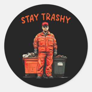 Adesivo Redondo Legal Donald Trump Garge Fique Trashy Engraçado Me