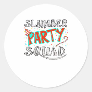 Adesivo Redondo Legal Sumber Party Squad Sleepover Pajam Engraçado