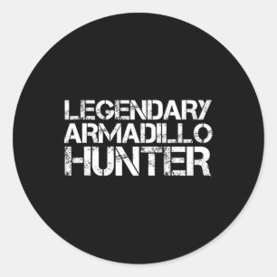 Adesivo Redondo Legendário Armadillo Hunter Engraçado Caça a Vida