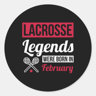 Adesivo Redondo Lendas De Lacrosse Foram Nasceres Em Fevereiro, An
