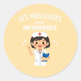 Adesivo Redondo Les Meilleures Sont Infirmières – Cute NursSticker