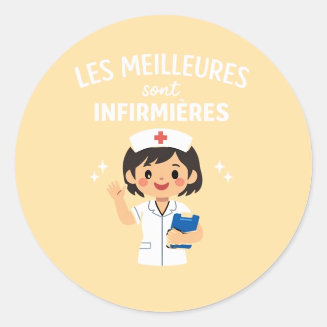 Adesivo Redondo Les Meilleures Sont Infirmières – Cute NursSticker (Frente)
