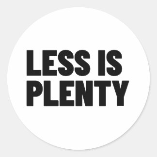 Adesivo Redondo Less Is Plenty Minimalist Streetwear Typography