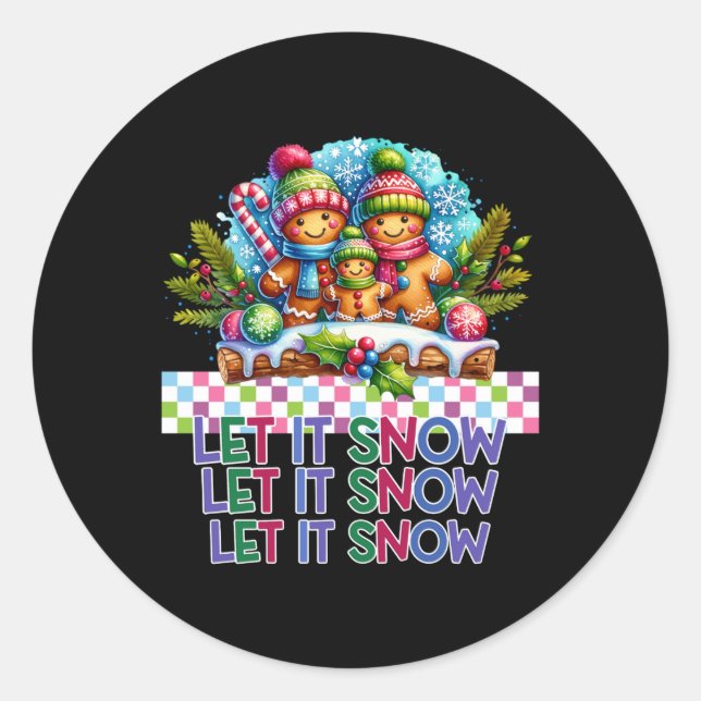 Adesivo Redondo Let It Snow Gingerbread Family Christmas T Shirt  (Frente)