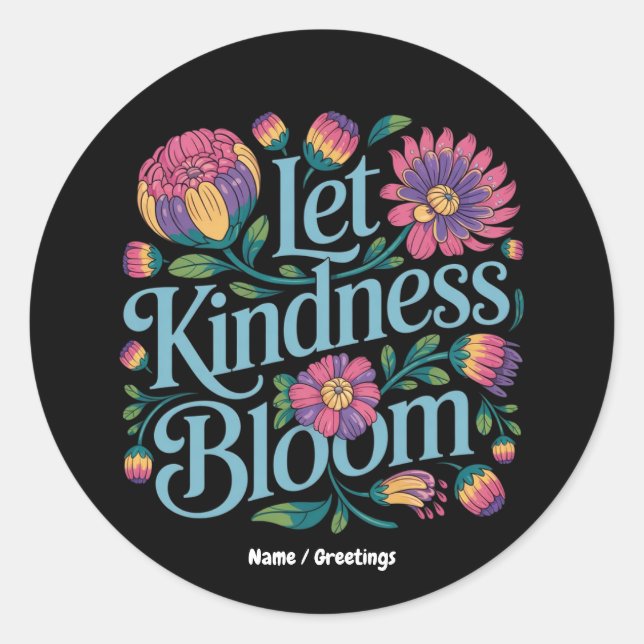 Adesivo Redondo Let Kindness Bloom Be Kind Rainbow Flowers Inspire (Frente)