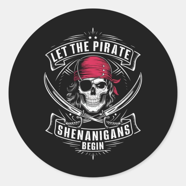 Adesivo Redondo Let The Pirate Shenanigans Begin Halloween Skull (Frente)