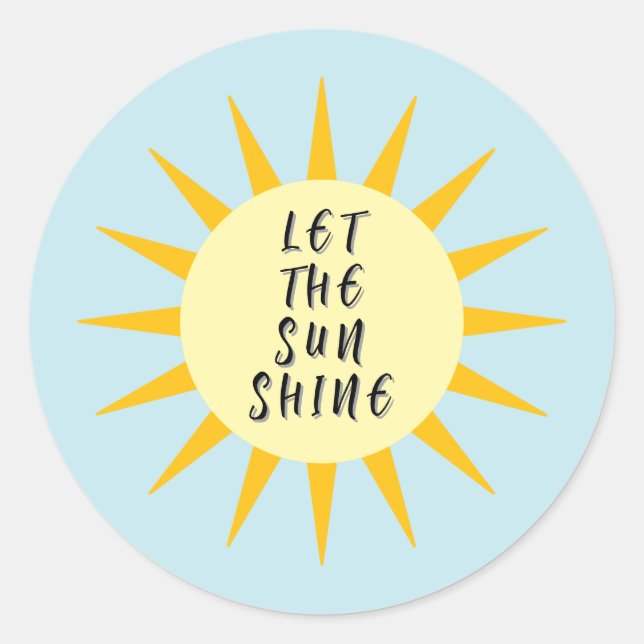 Adesivo Redondo let the sun shine (Frente)