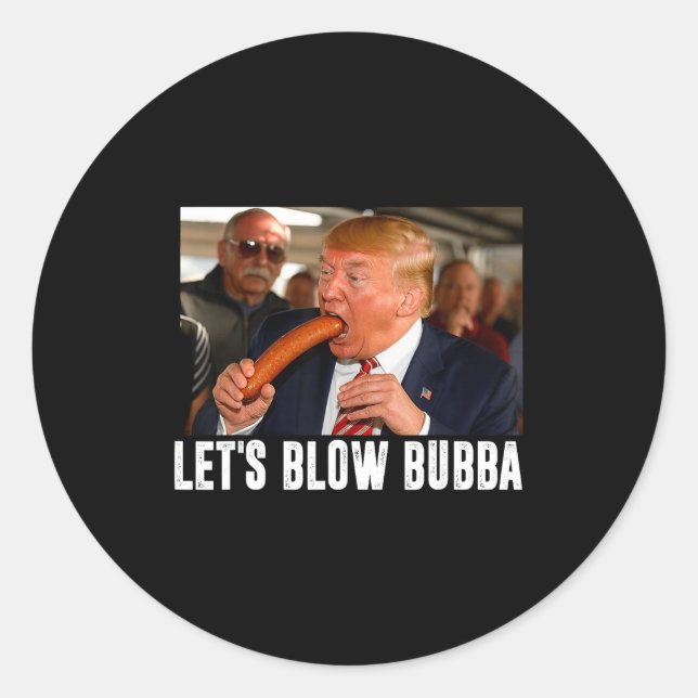 Adesivo Redondo Let's Blow Bubba Funny Us Flag Apparel  (Frente)