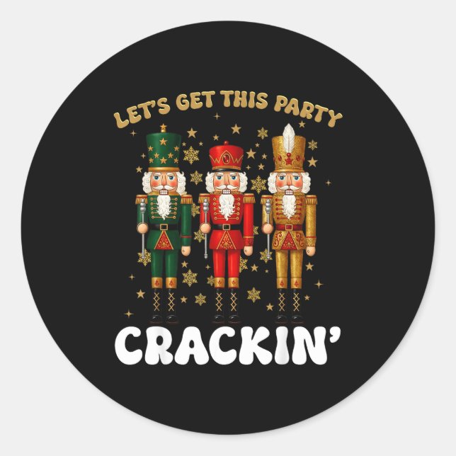 Adesivo Redondo Lets Get This Party Crackin Christmas Nutcracker S (Frente)