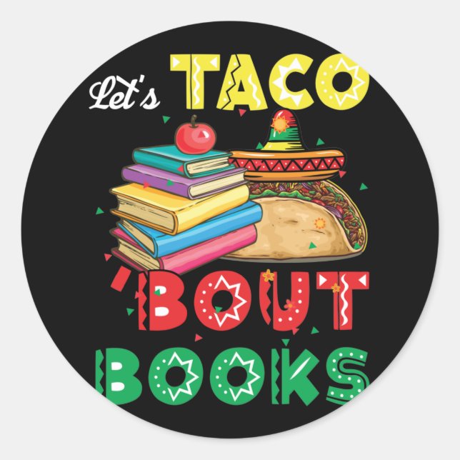 Adesivo Redondo Let's Taco 'Bout Books   Book Lover Cinco De Mayo (Frente)