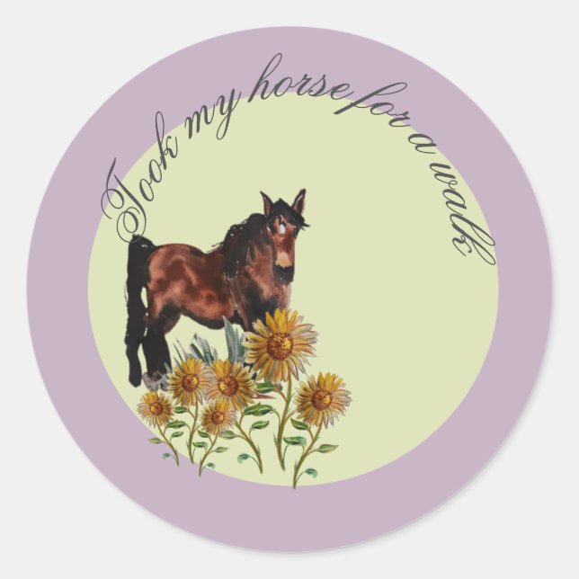 Adesivo Redondo levou meu cavalo para passear (Frente)