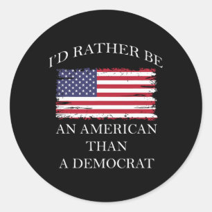 Adesivo Redondo Liberal I&#';d Preferencialmentes É Americana Que