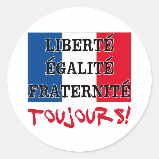 Adesivo Redondo Liberte Egalite Fraternite Toujours (Frente)