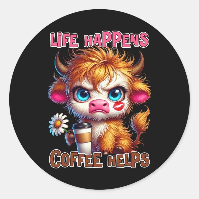 Adesivo Redondo Life Happens Coffee Helps  (Frente)