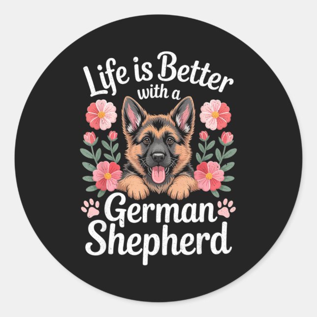 Adesivo Redondo Life Is Better With A German Shepherd Dog Lover  (Frente)