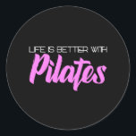Adesivo Redondo life is better with pilates<br><div class="desc">A great Pilates design for every Pilates enthusiast. For everyone who likes Pilates and has Pilates as a hobbyor Pilates Coach is a perfect Pilates gift.</div>