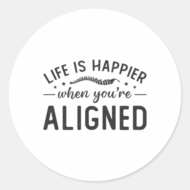 Adesivo Redondo Life Is Happier When You're Aligned Chiropractic (Frente)