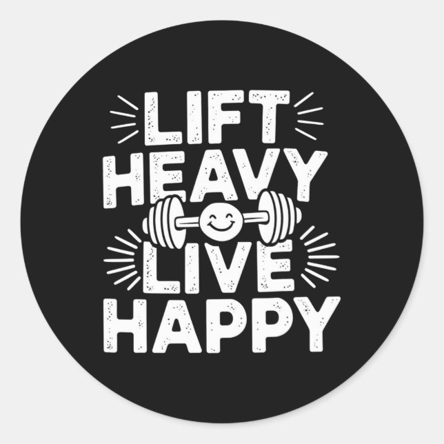 Adesivo Redondo Lift Heavy Live Happy Barbell Bodybuilding  (Frente)