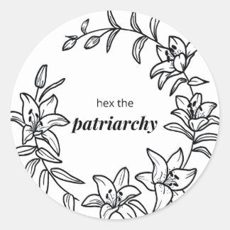 Adesivo Redondo Lily Flower Sticker com "Hex the Patriarchy"