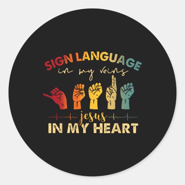 Adesivo Redondo Linguagem de Sinal de Jesus Cristo em Minhas Veias (Frente)