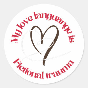 Adesivo Redondo linguagem do amor é trauma fictício