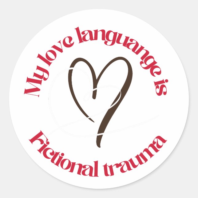Adesivo Redondo linguagem do amor é trauma fictício (Frente)