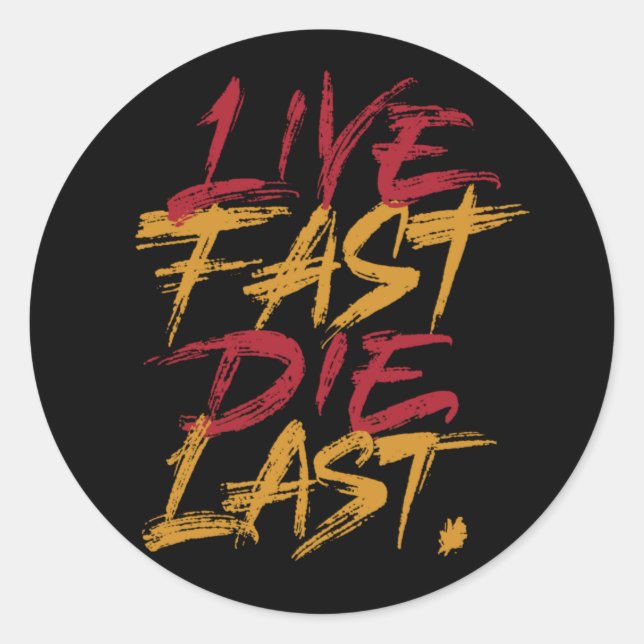 Adesivo Redondo Live fast die last (Frente)