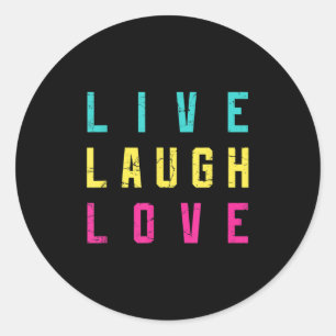 Adesivo Redondo Live Laugh Love Inspiration Legal Grap Motivaciona