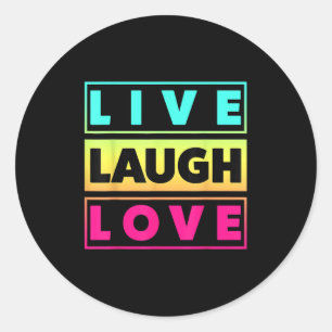 Adesivo Redondo Live Laugh Love Legal Inspiração Grap Motivacional