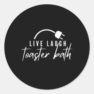 Adesivo Redondo Live Laugh Toaster Bath