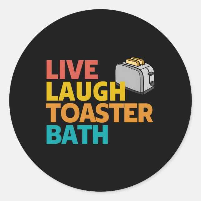 Adesivo Redondo Live Laugh Toaster Bath Mensagem Inspirativa Profu (Frente)