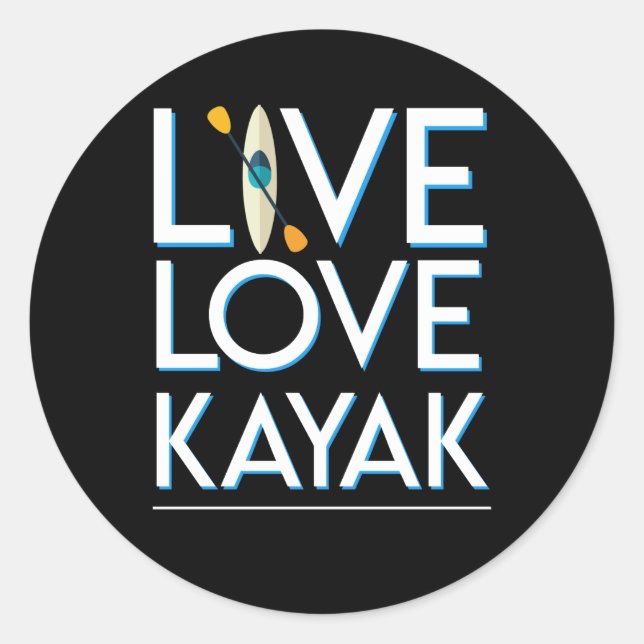 Adesivo Redondo Live Love Kayak Kayaking Design Incrível (Frente)
