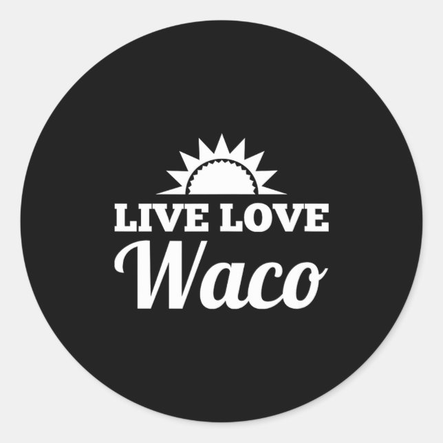 Adesivo Redondo Live Love Waco  (Frente)