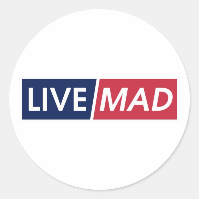 Adesivo Redondo LIVE MAD – Bold Minimal Modern Typography (Frente)