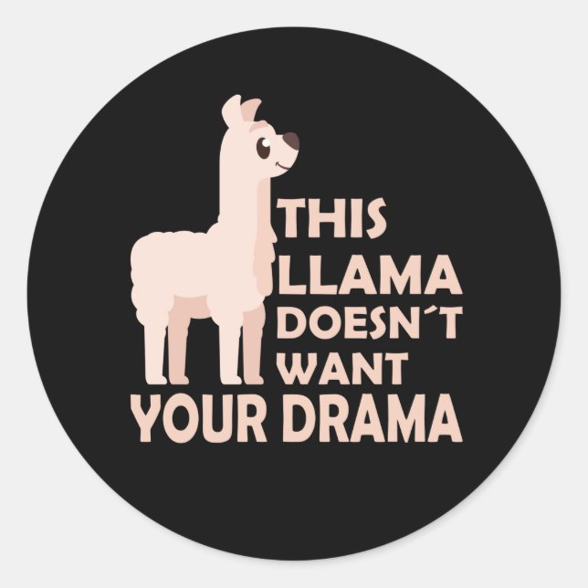 Adesivo Redondo Llama Drama Funny Sayings Bons Animais Lhamas (Frente)