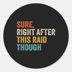 Adesivo Redondo Logo Após Este Raid Duro - Engraçado Vin De Jogo D