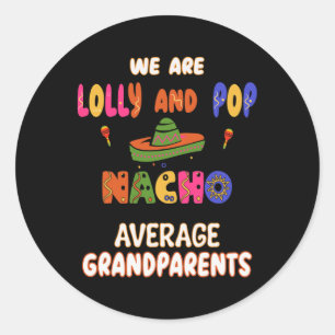 Adesivo Redondo Lolly E Pop Avós Cinco De Mayo Nacho Ave