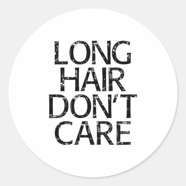 Adesivo Redondo Long Hair Don't Care Gift  (Frente)