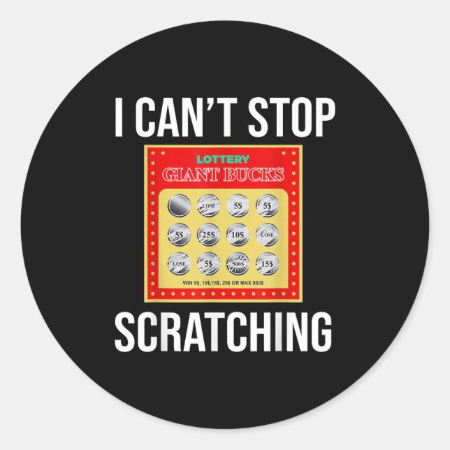 Adesivo Redondo Lottery I Can't Stop Scratching - Scratch Ticket  (Frente)