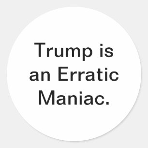 Adesivo Redondo Louco Maníaco Errático Trump Hankamer Artjunkhaus