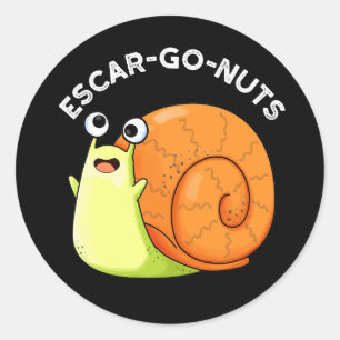 Adesivo Redondo Loucos Escar-go Engraçado Escargot Snail Pun Dark 