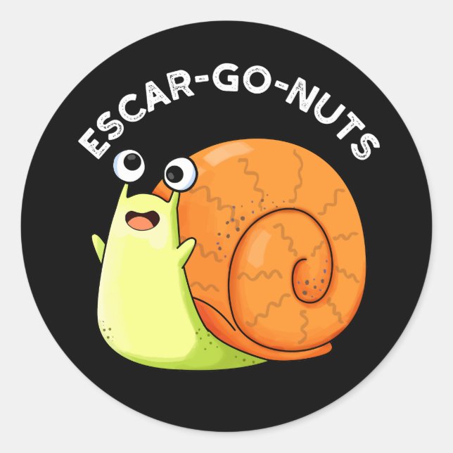 Adesivo Redondo Loucos Escar-go Engraçado Escargot Snail Pun Dark  (Frente)