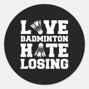 Adesivo Redondo Love Badminton Odeia Perder a Quota Competitiva do