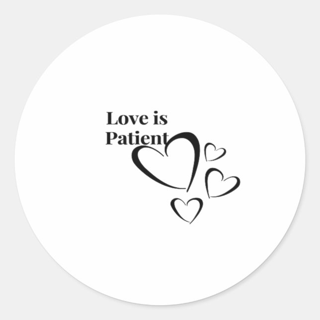 Adesivo Redondo Love Is Patient Calm Aesthetic  (Frente)
