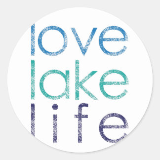 Adesivo Redondo Love Lake Life